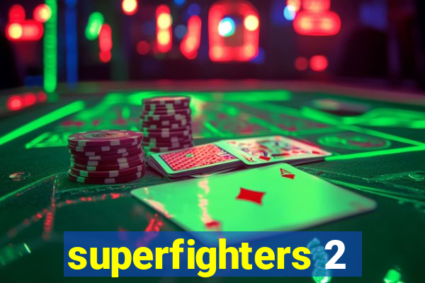 superfighters 2